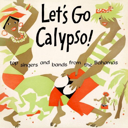 King Scratch, The Bay Street Boys - Let's Go Calypso (Remastered from the Original Somerset Tapes) (1957) [Hi-Res]