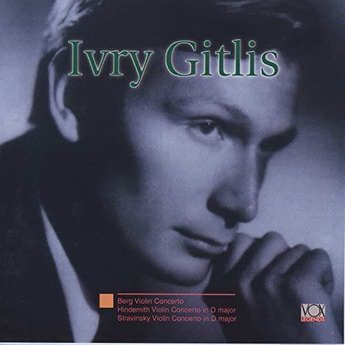 Ivry Gitlis - Berg, Hindemith & Stravinsky: Violin Concertos (2002)