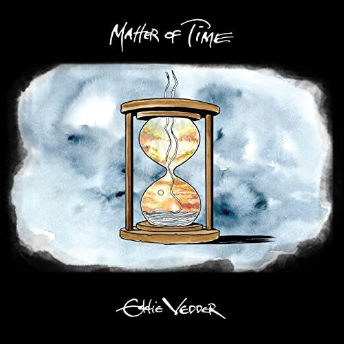 Eddie Vedder - Matter of Time (2020) Hi Res