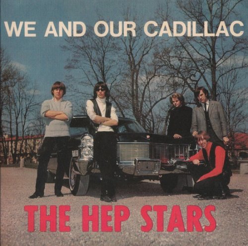 The Hep Stars - We And Our Cadillac (Reissue) (1965/2002)