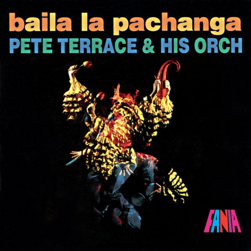 Pete Terrace And His Orchestra - Baila La Pachanga (2020)