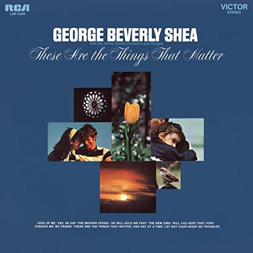 George Beverly Shea - These are the Things that Matter (2020) Hi Res