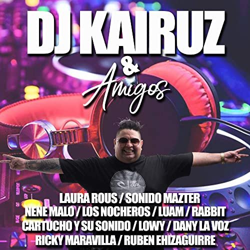 DJ Kairuz - Dj Kairuz & Amigos (2020)