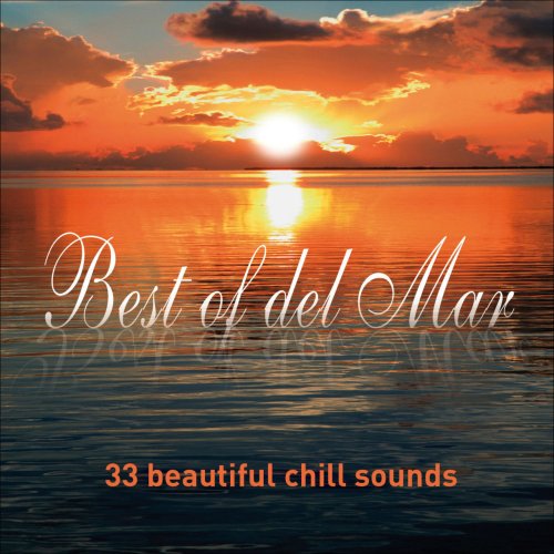 Best Of Del Mar: 33 Beautiful Chill Sounds (2012)