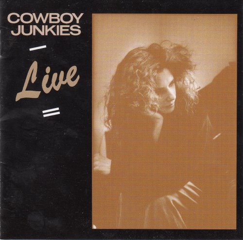Cowboy Junkies - Two Lone Figures On The American Landscape - Live (1989) [CD-Rip]