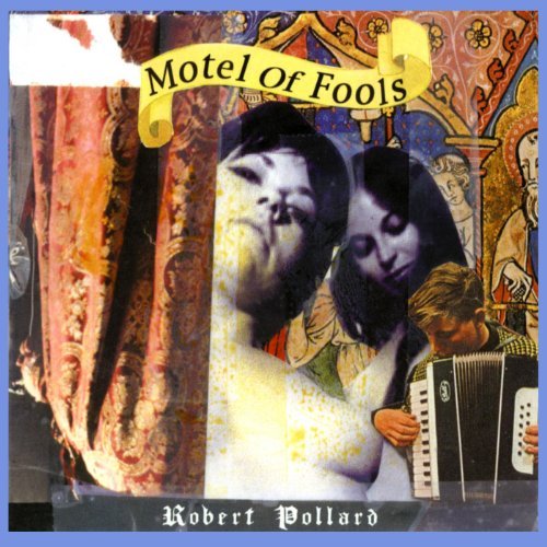 Robert Pollard - Motel of Fools (2003)