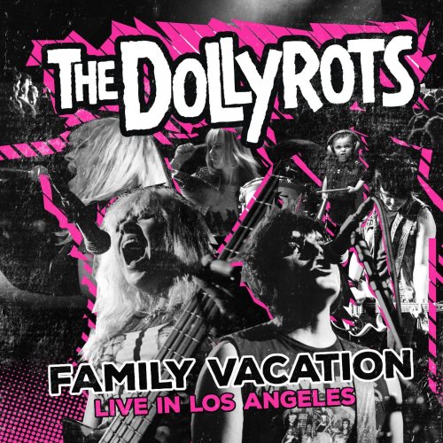 The Dollyrots - Family Vacation: Live in the Los Angeles (2016)