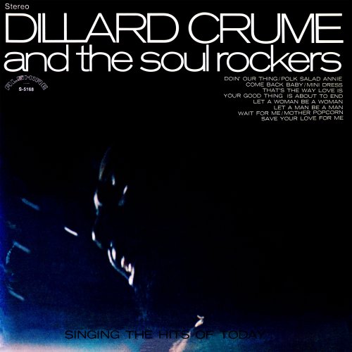 Dillard Crume & The Soul Rockers - Singing the Hits of Today (Remastered from the Original Alshire Tapes) (1969) [Hi-Res]