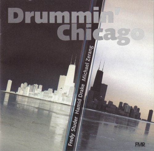 Fredy Studer, Hamid Drake, Michael Zerang - Drummin' Chicago (2005)