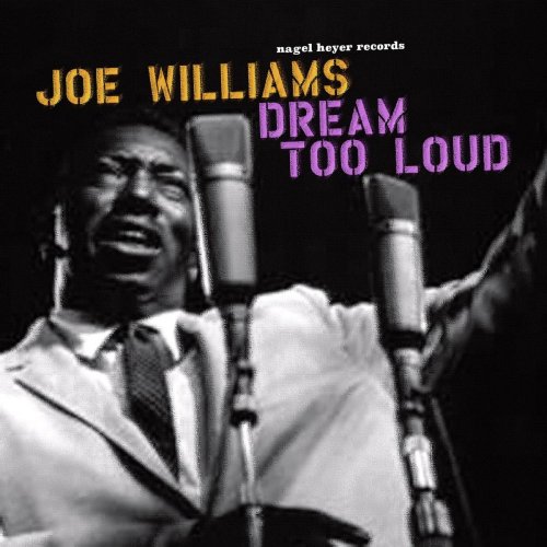 Joe Williams - Dream Too Loud (2018)