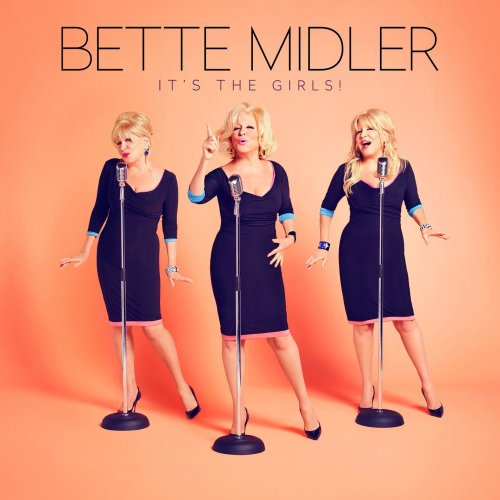 Bette Midler - It's The Girls! (2014)