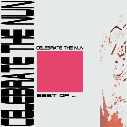 Celebrate The Nun (pre-Scooter) - Best Of... (2011)