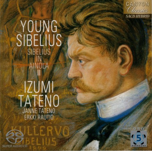 Izumi Tateno, Janne Tateno, Erkki Rautio - Sibelius : Sibelius in Ainola Vol. 2 (2007) [SACD]