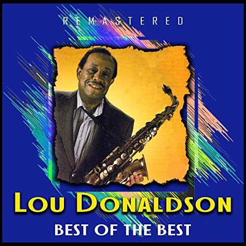 Lou Donaldson - Best of the Best (Remastered) (2020)