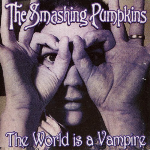 The Smashing Pumpkins - The World Is A Vampire (1995)