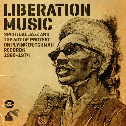 Various Artists - Liberation Music: Spiritual Jazz And The Art Of Protest On Flying Dutchman Records 1969 - 1974 (2013)