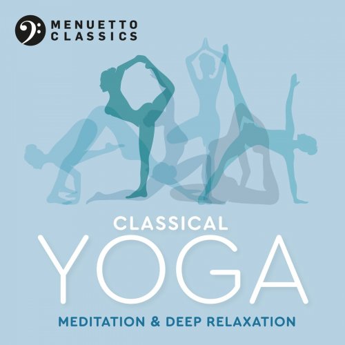 VA - Classical Yoga: Meditation & Deep Relaxation (2020)