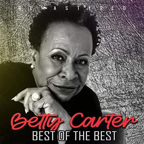 Betty Carter - Best of the Best (Remastered) (2020)