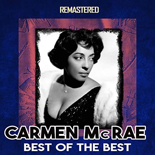 Carmen Mcrae - Best of the Best (Remastered) (2020)
