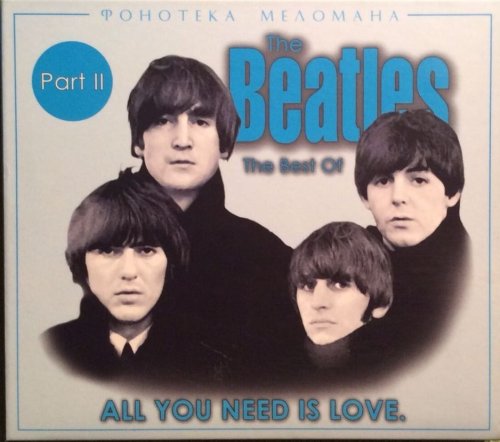 The Beatles - All You Need Is Love, The Best of, Part II (2003)