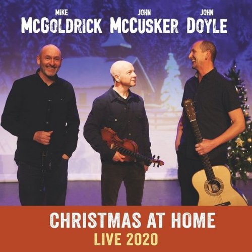 Mike McGoldrick, John McCusker & John Doyle - Christmas at Home (2020)
