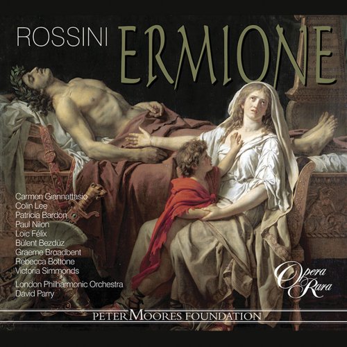 Carmen Giannattasio, Patricia Bardon, Paul Nilon, Colin Lee, London Philharmonic Orchestra, David Parry - Rossini: Ermione (2010) [Hi-Res]