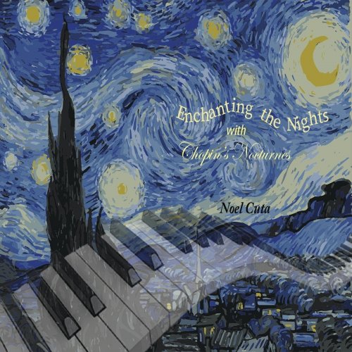 Noel Cuta - Enchanting the Nights with Chopin's Nocturnes (2020)