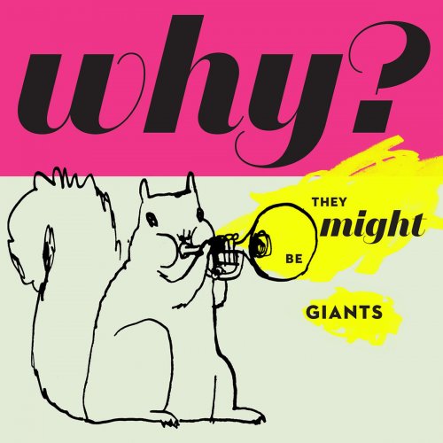 They Might Be Giants - Why? (2015)