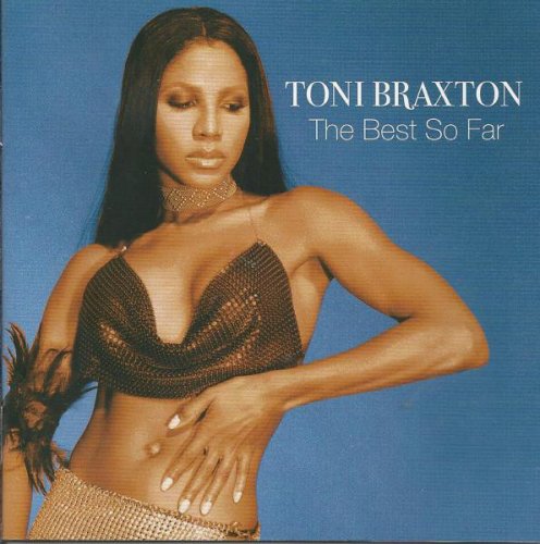 Toni Braxton - The Best So Far (2007)