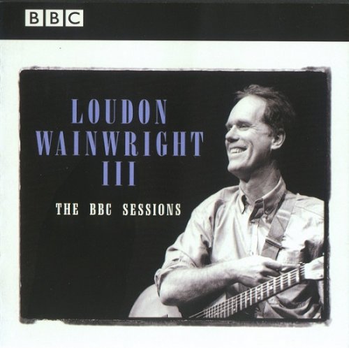 Loudon Wainwright III - The BBC Sessions (1998)
