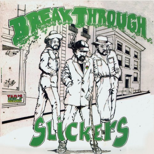 The Slickers - Break Through: Remastered (2016) [Hi-Res]