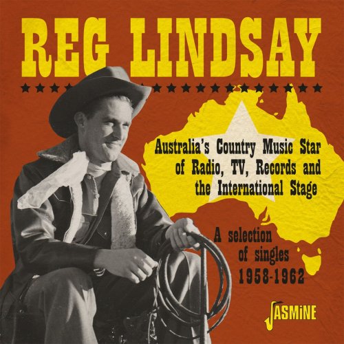 Reg Lindsay - Australia's Country Music Star of Radio, TV, Records and the International Stage: A Selection of Singles (1958-1962) (2020)