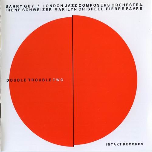 Barry Guy, London Jazz Composers' Orchestra - Double Trouble Two (1996)
