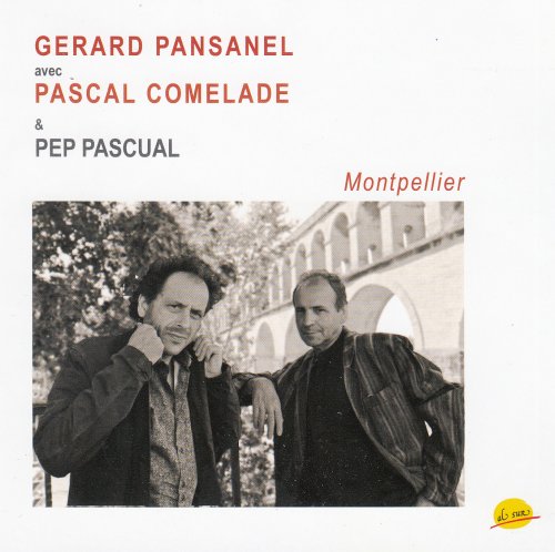 Gerard Pansanel, Pascal Comelade, Pep Pascual - Montpellier (2010) [CD-Rip]