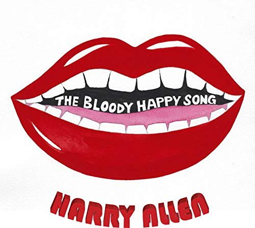 Harry Allen - The Bloody Happy Song (2020)