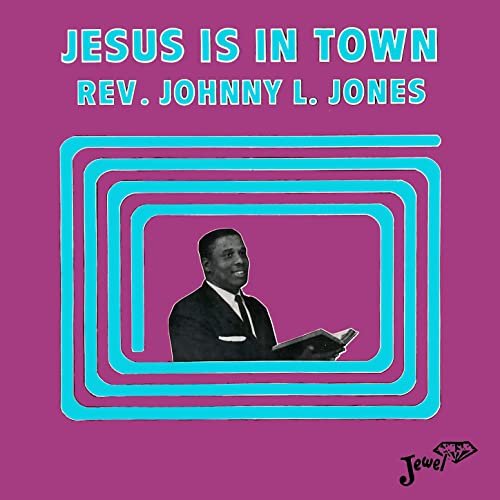 Johnny L. Jones - Jesus is in Town (2020) Hi Res