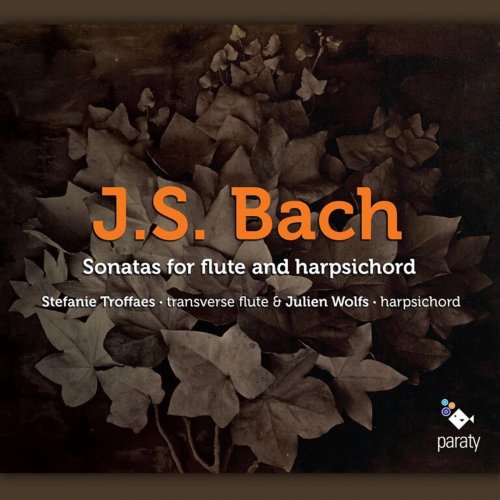 Stefanie Troffaes, Julien Wolfs - J.S. Bach: Sonatas for Flute and Harpsichord (2016) [Hi-Res]