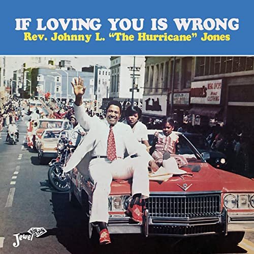 Rev. Johnny L. Jones - If Loving You is Wrong (2020) Hi Res