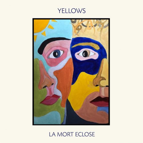 Yellows - La Mort Eclose (2020)