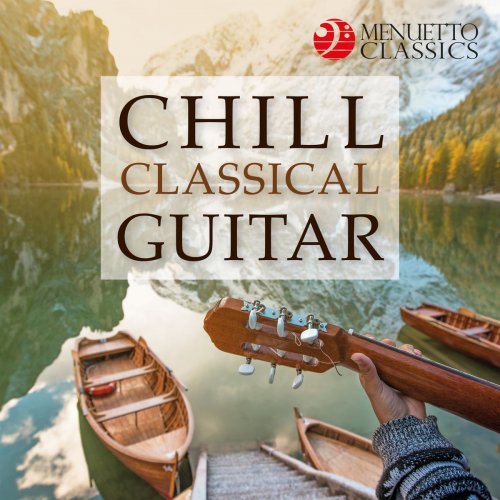 VA - Chill Classical Guitar (2019)