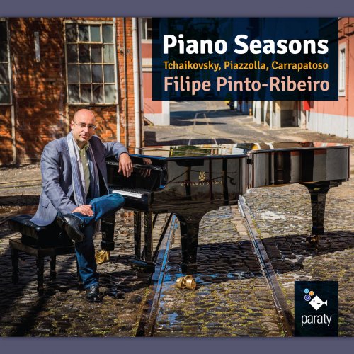 Filipe Pinto-Ribeiro - Tchaikovsky, Piazzola & Carrapatoso: Piano Seasons (2015) [Hi-Res]