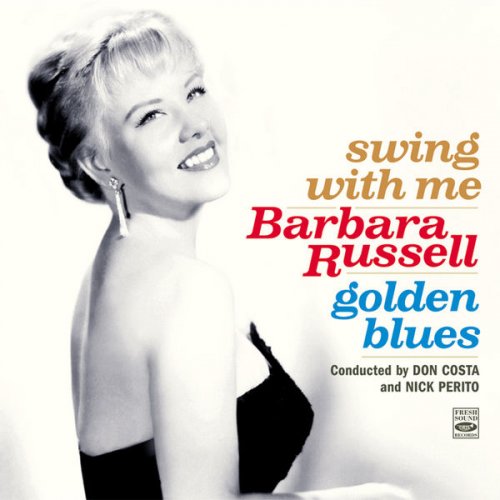 Barbara Russell - Barbara Russell. Swing With Me / Golden Blues (2015) flac