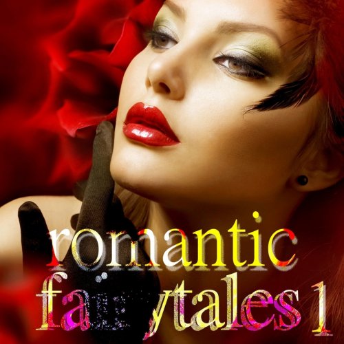 Romantic Fairytales, Vol. 1 (Magic Lounge Sessions) (2012)