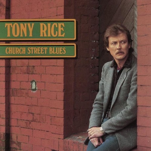 Tony Rice - Church Street Blues (1989)
