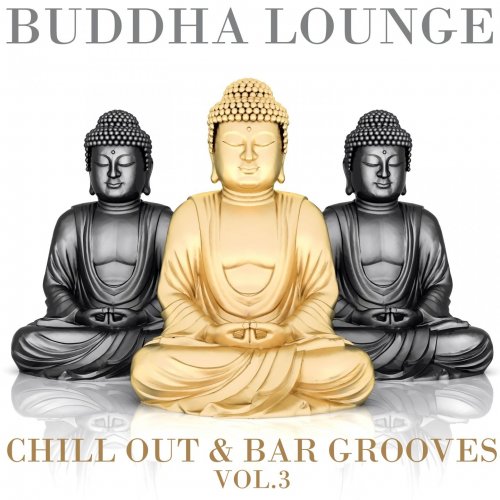 Buddha Lounge Chill Out & Bar Grooves Vol.3 (The Ultimate Master Collection) (2012)