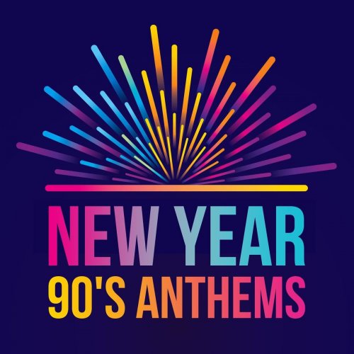 VA - New Year 90's Anthems (2020)