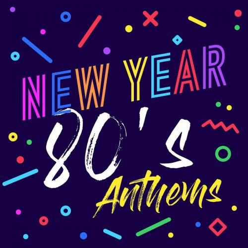 VA - New Year 80's Anthems (2020)