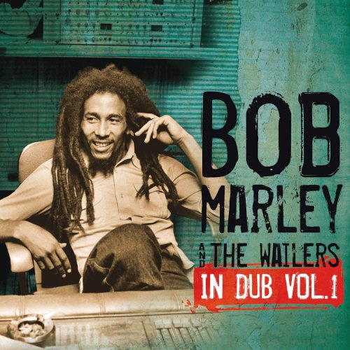Bob Marley & The Wailers - In Dub Vol. 1 (2010)