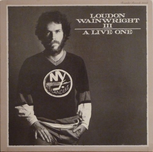 Loudon Wainwright III - A Live One & Fame And Wealth (Reissue) (1979/1983)