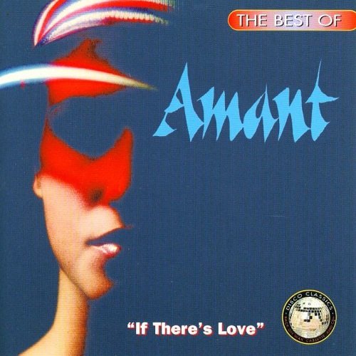 Amant - The Best of Amant: If There's Love (1996)
